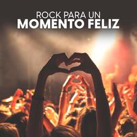 Rock para un momento feliz