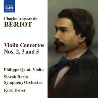 BERIOT, C.-A. de: Violin Concertos Nos. 2, 3 and 5 (Quint)