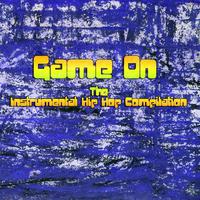 Game On: The Instrumental Hip Hop Compilation