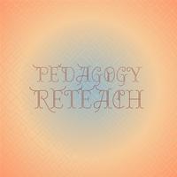 Pedagogy Reteach