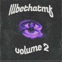 Illbethatmf, Vol. 2