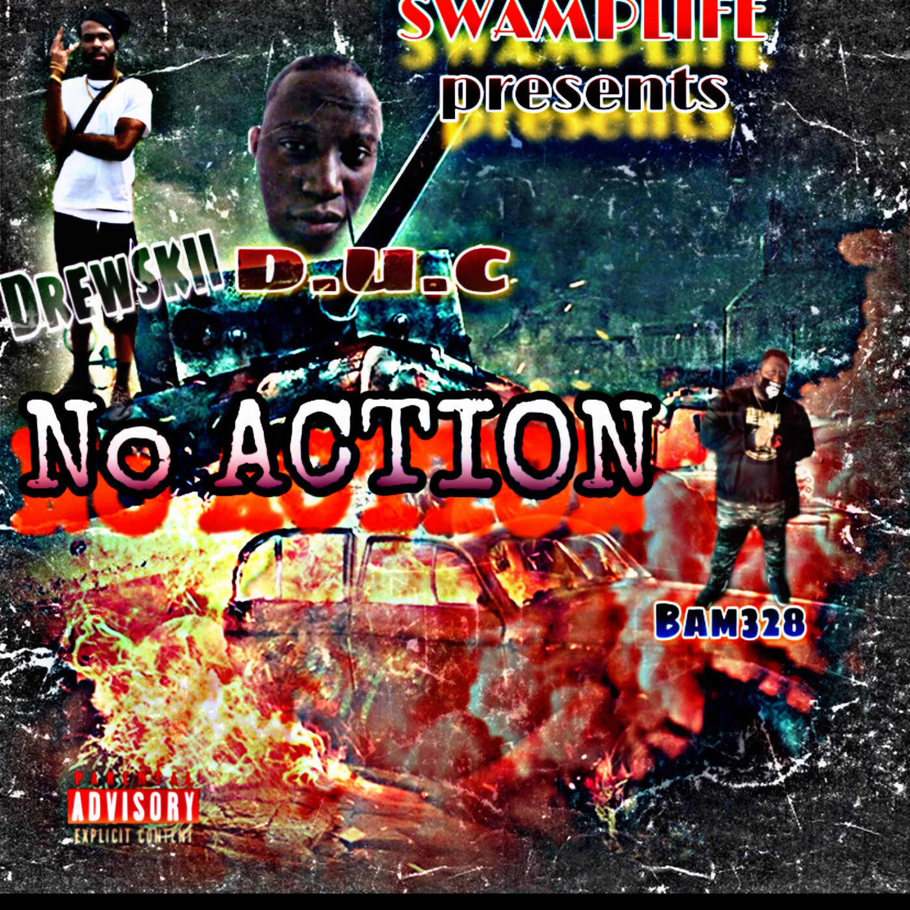 No Action (feat. Da Unknown Celebrity & Drewskii)