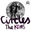 The Kdms - Circles