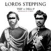 Teef - Lords Stepping (feat. Dell-P)