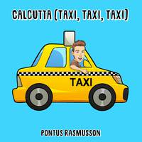 Calcutta (Taxi, Taxi, Taxi)