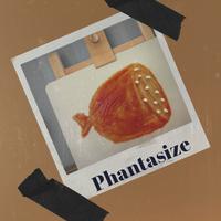 Phantasize