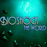 Bioshock the World