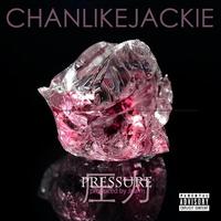 Pressure (feat. Chanlikejackie)