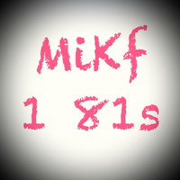Mikf-181s资料,Mikf-181s最新歌曲,Mikf-181sMV视频,Mikf-181s音乐专辑,Mikf-181s好听的歌