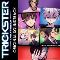 ＴＶアニメ「ＴＲＩＣＫＳＴＥＲ　−江戸川乱歩「少年探偵団」より−」ＯＲＩＧＩＮＡＬ　ＳＯＵＮＤ　ＴＲＡＣＫ