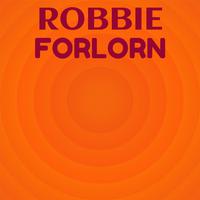 Robbie Forlorn