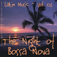 The Night of Bossa Nova - Latin Music Vol. 02