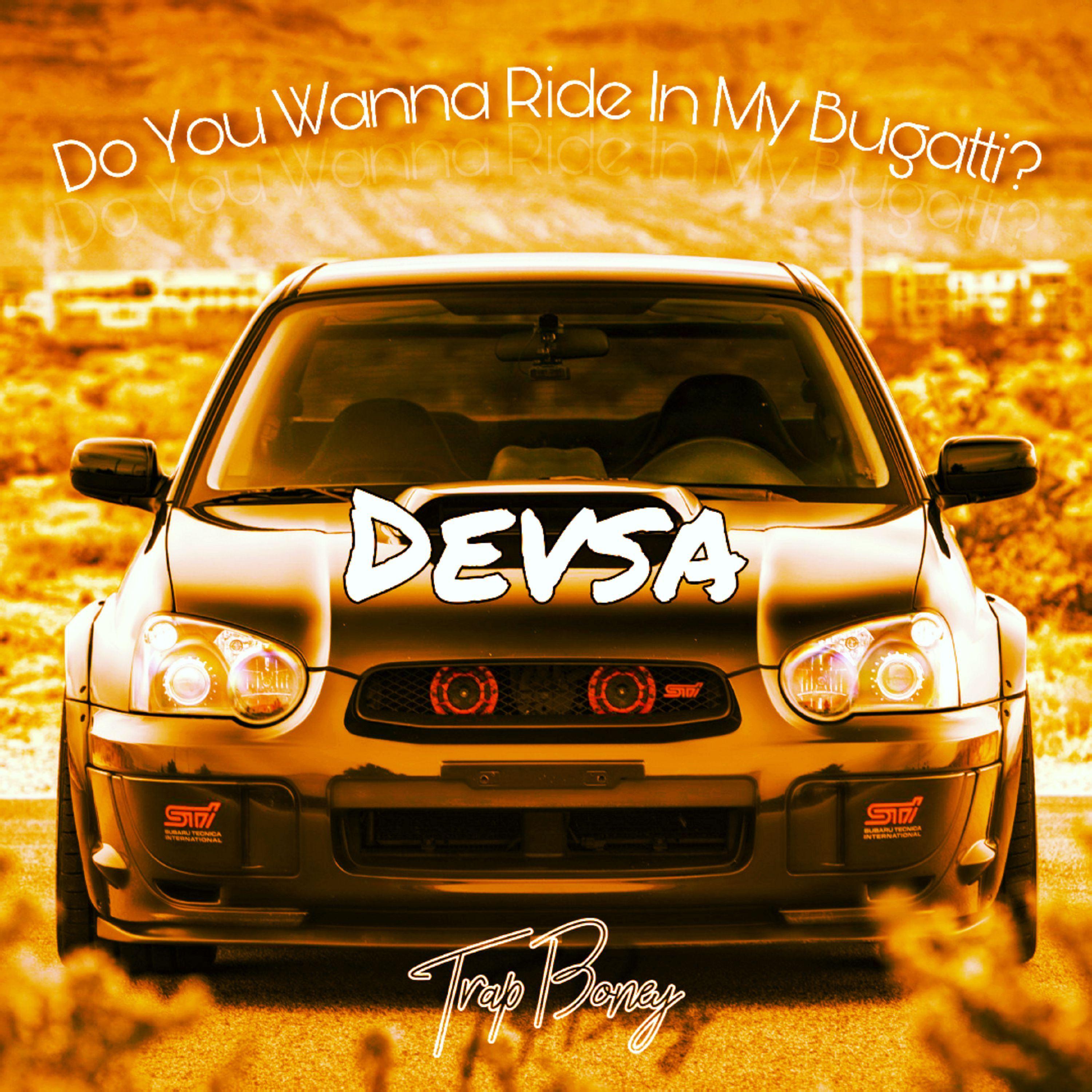 Do You Wanna Ride in My Bugatti?