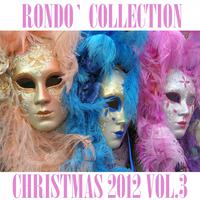 Rondò Christmas 2012 Collection, Vol. 3