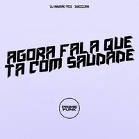 Agora Fala Que Ta Com Saudade