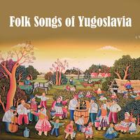 Folk Songs of Yugoslavia