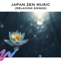 Japan Zen Music (Relaxing Songs)