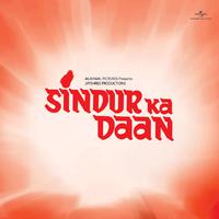 Sindur Ka Daan (Original Motion Picture Soundtrack)