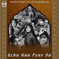 Ucha Naa Pyar Da (Pakistani Film Soundtrack)