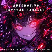 Automotivo Crystal Castles