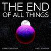 LongestSoloEver - The End Of All Things (feat. Lacey Johnson)