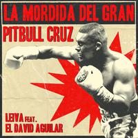La Mordida del Gran Pitbull Cruz