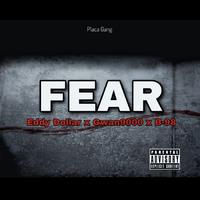 Fear (feat. Gwan9000 & Colossal B98)