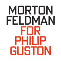 Morton Feldman: For Philip Guston (1984)