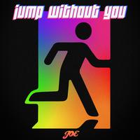 Jump Without You