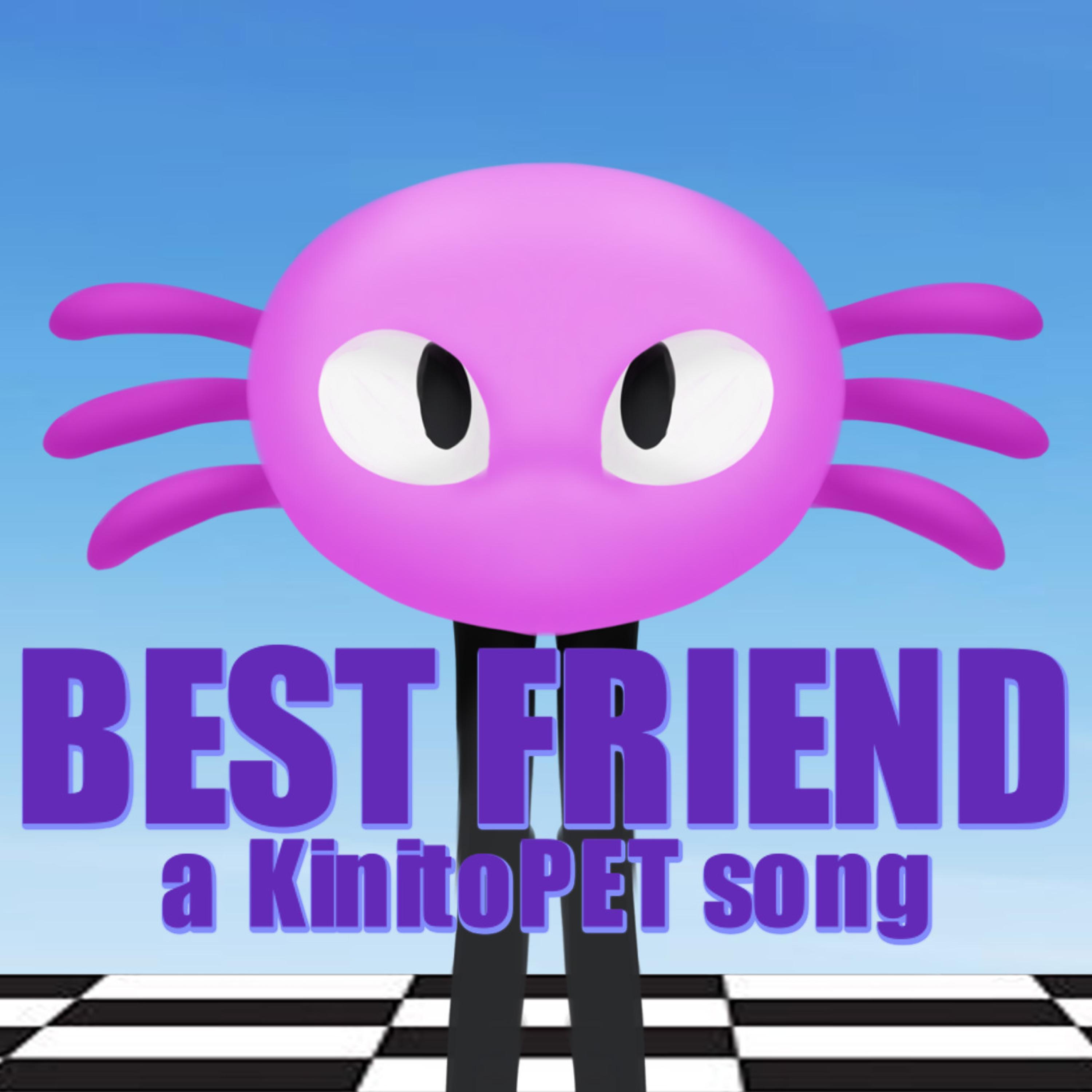 BEST FRIEND (KinitoPET) (feat. YellowbladeMusic & Fr0sted)