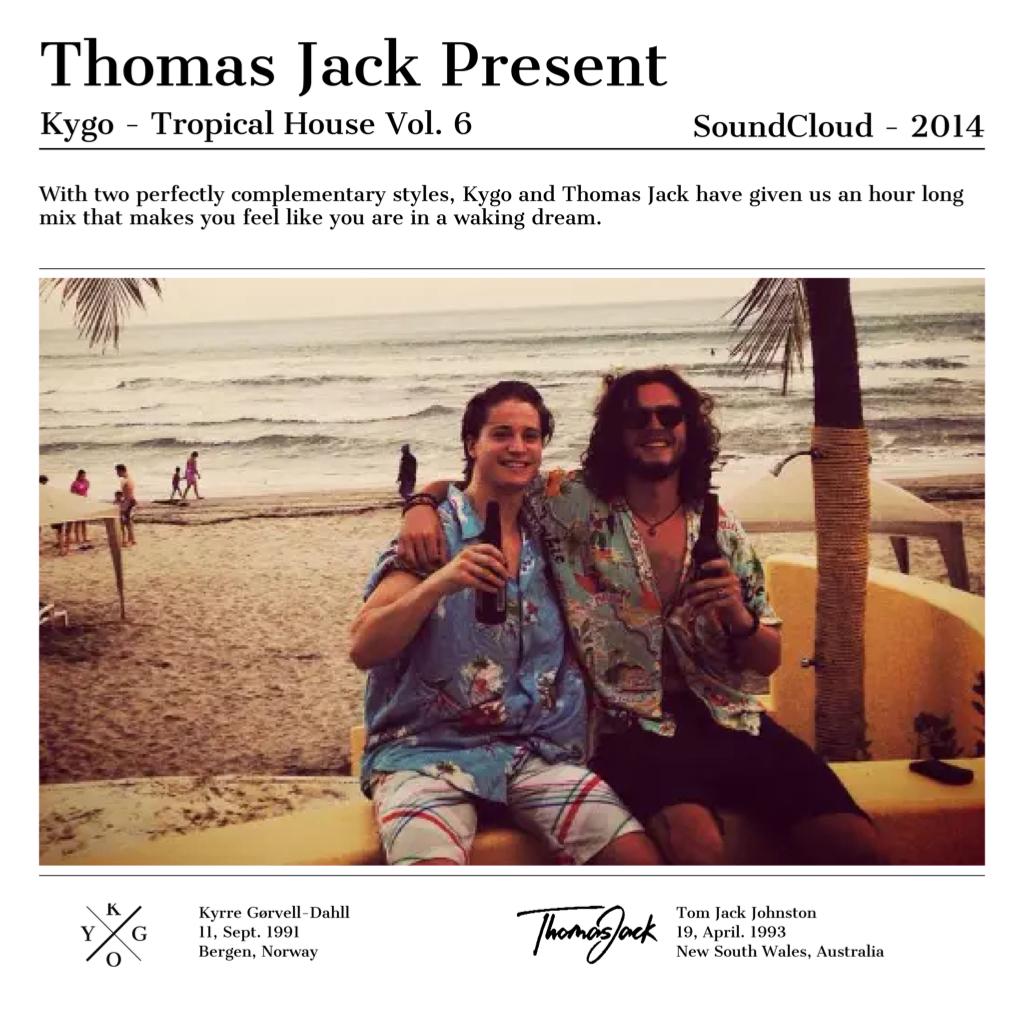 Kygo助阵<Thomas Jack Present> | 热带浩室