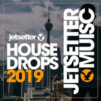 House Drops 2019