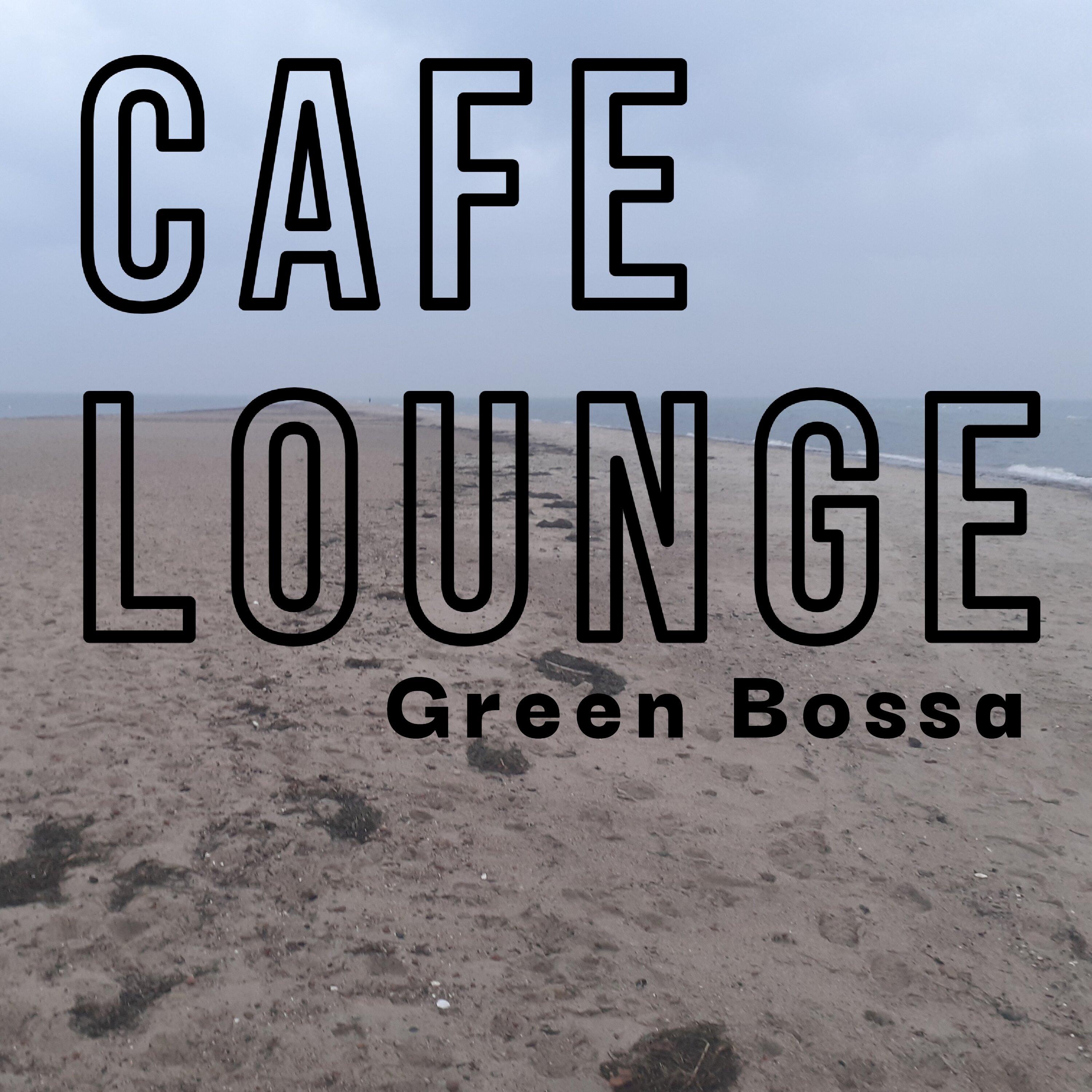 Green Bossa_Café Lounge_Green Bossa | 在线播放_Green Bossa歌词_Green Bossa下载 | 网易云音乐