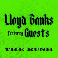 The Rush: Lloyd Banks featuring Guests