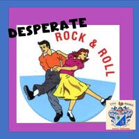 Desperate Rock and Roll Vol. 1 - Scorchin' Sizzlers!