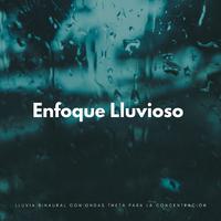 Enfoque Lluvioso: Lluvia Binaural Con Ondas Theta Para La Concentración