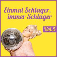 Einmal Schlager, immer Schlager, Vol. 5