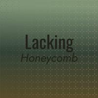 Lacking Honeycomb