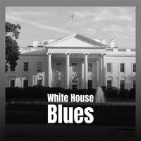 White House Blues