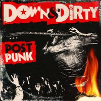 Down & Dirty - Post Punk