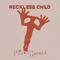 Reckless Child专辑