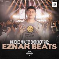 Mejores Minutos Sobre Beats de: EZNAR BEATS