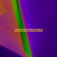 Visions/Tensions