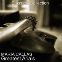 Maria Callas' Greatest Aria's