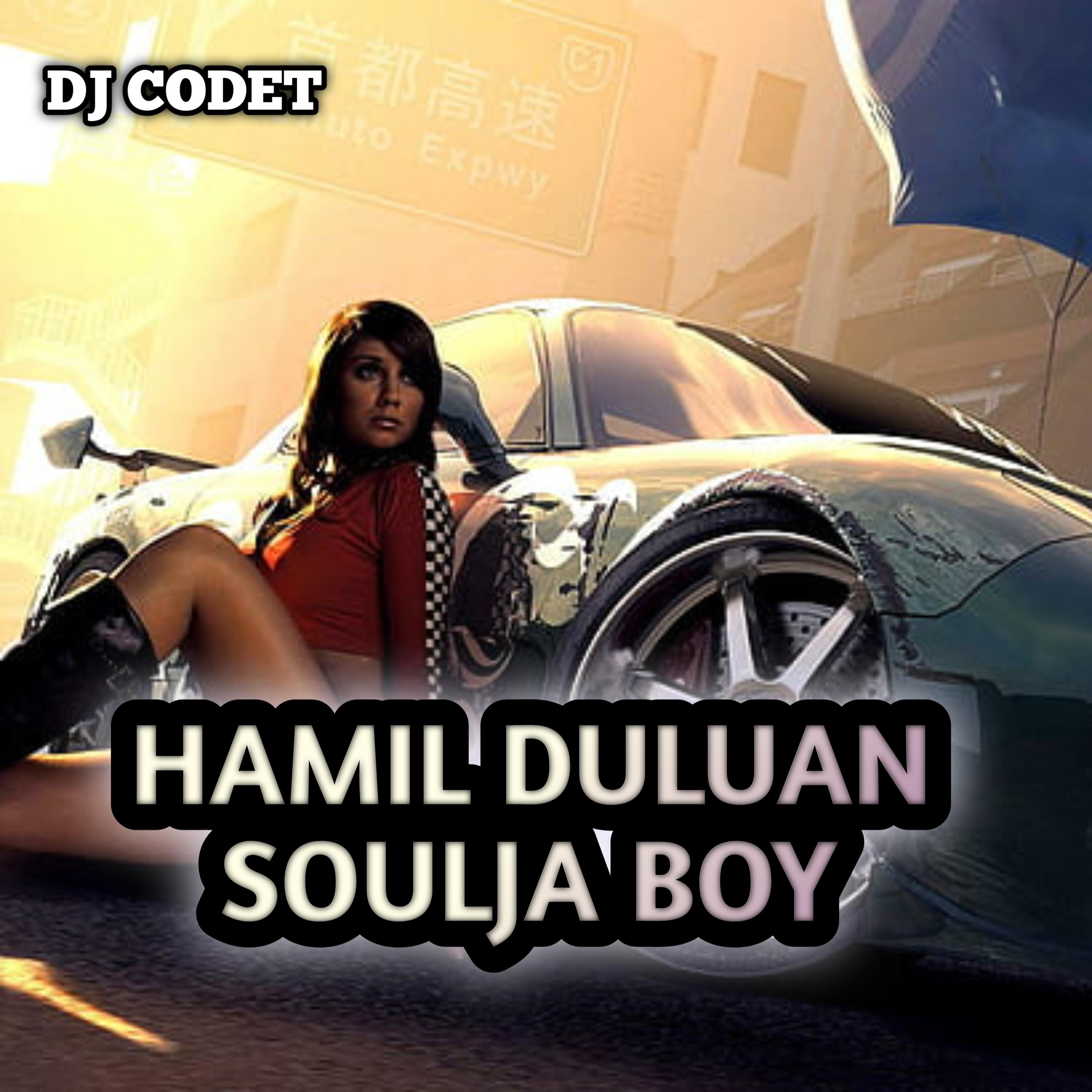 HAMIL DULUAN / SOULJA BOY