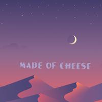 Made of Cheese