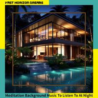 Meditation Background Music To Listen To At Night