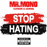 Stop Hating (feat. Lil Criminal)