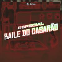 Especial Baile do Casarão