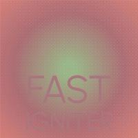 Fast Igniter